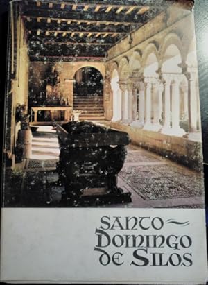 ABADIA DE SANTO DOMINGO DE SILOS: EL ABAD SANTO, EL CLAUSTRO ROMANICO, LA VIDA BENEDICTINA.