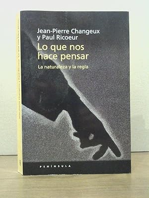 Seller image for Lo que nos hace pensar: La naturaleza y la regla / Traduccin de Mara del Mar Dur for sale by Librera Miguel Miranda