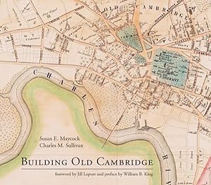 Seller image for Building Old Cambridge : Architecture and Development for sale by GreatBookPrices