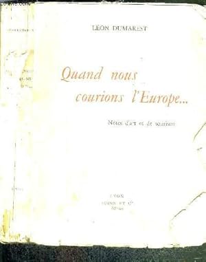 Seller image for QUAND NOUS COURIONS L'EUROPE. NOTES D'ART ET DE TOURISME for sale by Le-Livre