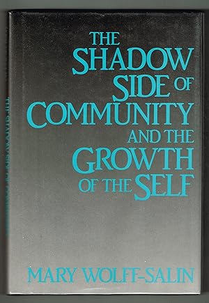 Seller image for Shadow Side of Community and Growth of Self for sale by Ray Dertz