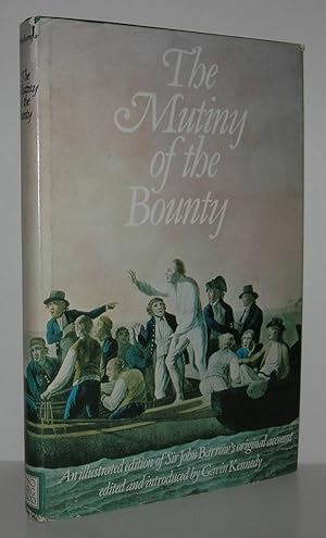 Seller image for THE MUTINY OF THE BOUNTY An Illustrated Edition of Sir John Barrow's Original Account for sale by Evolving Lens Bookseller