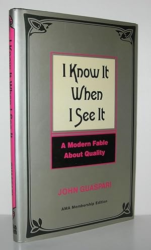 Seller image for I KNOW IT WHEN I SEE IT A Modern Fable about Quality for sale by Evolving Lens Bookseller