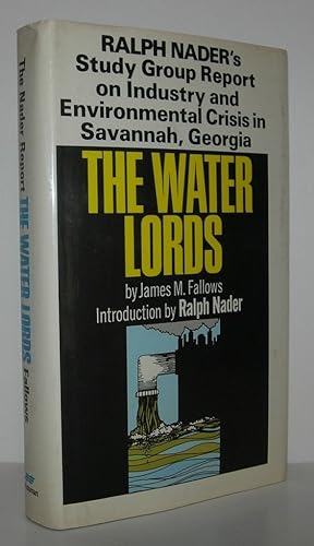 Seller image for THE WATER LORDS Ralph Nader's Study Group Report on Industry and Environmental Crisis in Savannah, Georgia for sale by Evolving Lens Bookseller