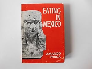 Imagen del vendedor de EATING IN MEXICO. [in English] a la venta por A Few Books More. . .