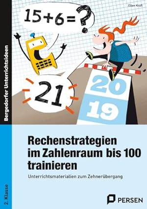 Seller image for Rechenstrategien im Zahlenraum bis 100 trainieren : Unterrichtsmaterialien zum Zehnerbergang (2. Klasse) for sale by AHA-BUCH GmbH