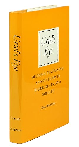 Bild des Verkufers fr Uriel's Eye. Miltonic Stationing and Statuary in Blake, Keats, and Shelley. zum Verkauf von John Windle Antiquarian Bookseller, ABAA