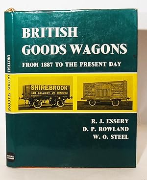 British Goods Wagons from 1887 to the present day.