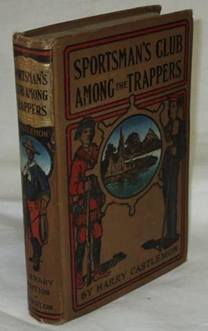 The Sportsman's Club Among the Trappers