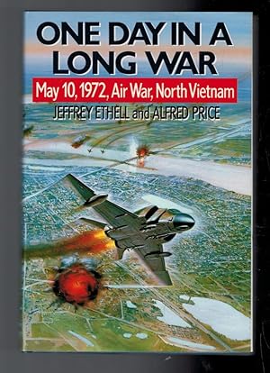 Seller image for One Day in a Long War. May 10, 1972 Air War, North Vietnam for sale by Barter Books Ltd