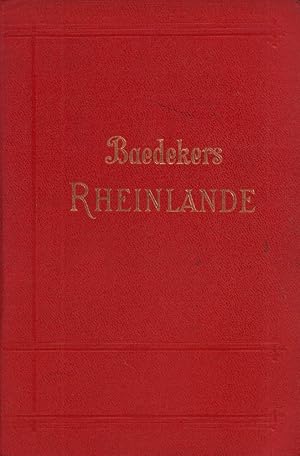 Die Rheinlande von der elsässischen bis zur holländischen Grenze; Rheinpfalz, Saargebiet. Handbuc...