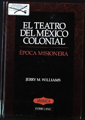 Bild des Verkufers fr El teatro del Mxico colonial: Epoca misionera Iberica Vol.4 zum Verkauf von books4less (Versandantiquariat Petra Gros GmbH & Co. KG)