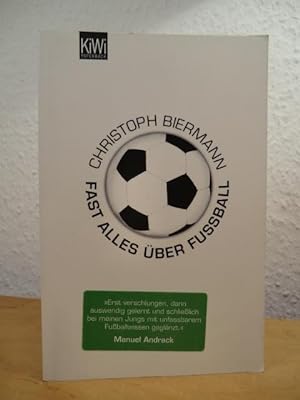 Bild des Verkäufers für Fast alles über Fußball zum Verkauf von Antiquariat Weber GbR