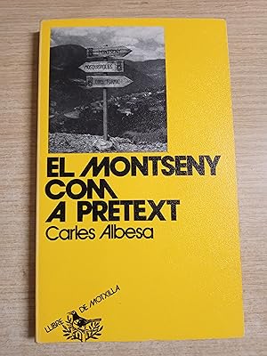 Imagen del vendedor de EL MONTSENY COM A PRETEXT - 1 EDICIO a la venta por Gibbon Libreria