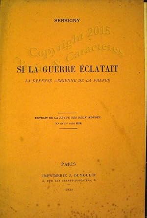 Si la guerre éclatait, la défense aérienne de la France.