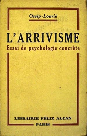 L'arrivisme. Essai de psychologie concrète.