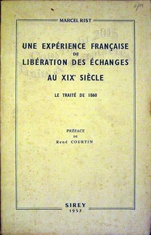 Une expérience française de libération des échanges au XIX° siècle.