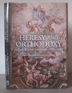 Heresy and Orthodoxy in Early English Literature, 1350- 1680.