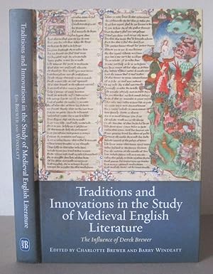 Traditions and Innovations in the Study of Medieval English Literature: The Influence of Derek Br...