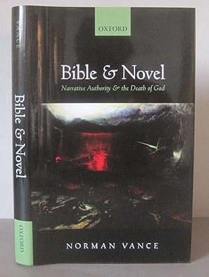 Bible and Novel: Narrative Authority and the Death of God.