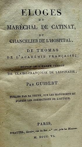 Bild des Verkufers fr Eloges du marchal de Catinat, du chancelier de l Hospital, de Thomas de l acadmie Franaise. Suivis de l loge indit de Claire-Franoise de Lespinasse zum Verkauf von PlanetderBuecher