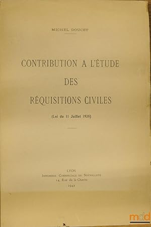 Seller image for CONTRIBUTION  L TUDE DES RQUISITIONS CIVILES (Loi du 11 juillet 1938) for sale by La Memoire du Droit