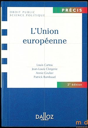 Image du vendeur pour L UNION EUROPENNE, 3me d., coll. Prcis, Droit public Science politique mis en vente par La Memoire du Droit