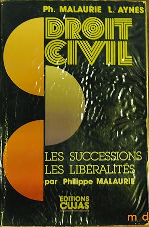 Bild des Verkufers fr COURS DE DROIT CIVIL: LES SUCCESSIONS, LES LIBRALITS par Philippe Malaurie zum Verkauf von La Memoire du Droit
