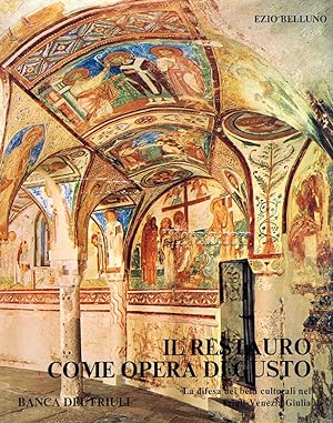 Il restauro come opera di gusto. La difesa dei beni culturali nel Friuli - Venezia Giulia