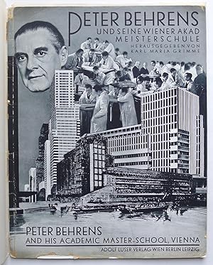 Peter Behrens und seine Wiener Akademische Meisterschule Peter Behrens and his Academic Master-Sc...