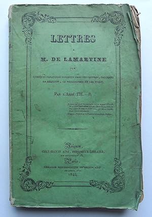 Lettre à M. de Lamartine sur quelques paradoxes contenus dans ses oeuvres, touchant la religion, ...