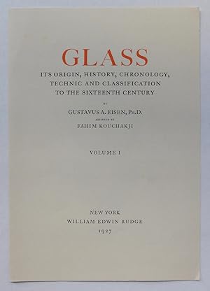 Seller image for Glass: Its Origin, History, Chronology, Technic and Classification to the Sixteenth Century [prospectus for volume 1] for sale by George Ong Books