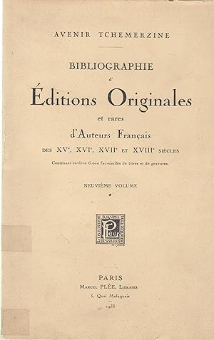 Image du vendeur pour BIBLIOGRAPHIE D'DITIONS ORIGINALES ET RARES D'AUTEURS DES XVe, XVIe, XVIIe ET XVIIIe SICLES . Neuvime volume tome I & II & III mis en vente par PRISCA