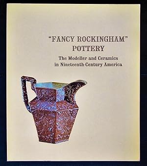 Fancy Rockingham Pottery' The Modeller and Ceramics in Nineteenth-Century America