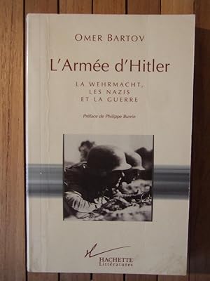 Imagen del vendedor de L'arme d'hitler, la wehrmacht, les nazis et la guerre, a la venta por Domifasol