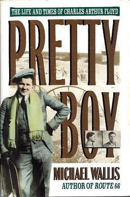 Seller image for Pretty Boy: The Life and Times of Charles Arthur Floyd for sale by BJ's Book Barn