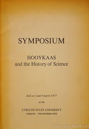 Immagine del venditore per Symposium. Hooykaas and the history of science held on 3 and 4 march 1977 at the Utrecht state university. venduto da Antiquariaat Isis