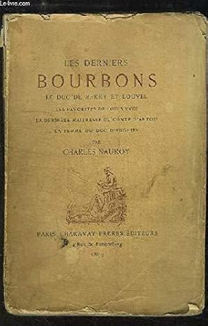 Bild des Verkufers fr Les derniers Bourbons, le Duc de Berry et Louvel. zum Verkauf von JLG_livres anciens et modernes