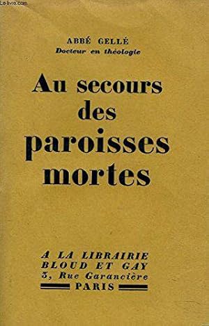 Seller image for Au Secours Des Paroisses Mortes. for sale by JLG_livres anciens et modernes