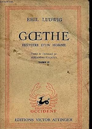 Bild des Verkufers fr Goethe. Histoire d'un homme. Tome 3. zum Verkauf von JLG_livres anciens et modernes