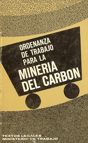 Bild des Verkufers fr ORDENANZA DE TRABAJO PARA LA MINERIA DEL CARBON zum Verkauf von Libreria 7 Soles