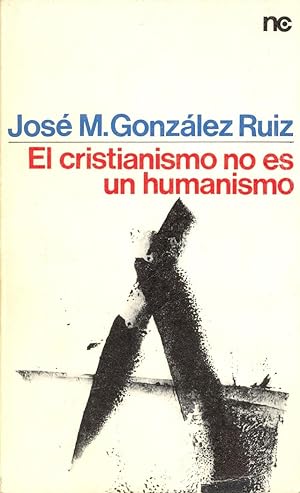 Immagine del venditore per EL CRISTIANISMO NO ES HUMANISMO (APUNTES PARA UNA TEOLOGIA DEL MUNDO) venduto da Libreria 7 Soles