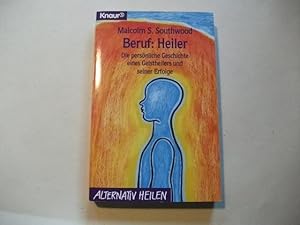 Imagen del vendedor de Beruf: Heiler. Die persnliche Geschichte eines geistheilers und seiner Erfolge. a la venta por Ottmar Mller