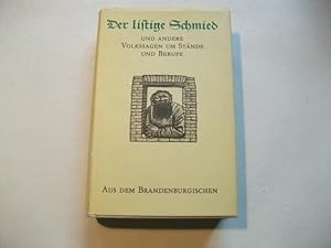 Seller image for Der listige Schmied und andere Volkssagen um Stnde und Berufe aus dem Brandenburgischen. for sale by Ottmar Mller