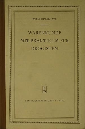 Seller image for Warenkunde mit Praktikum fr Drogisten, for sale by Versandantiquariat Hbald