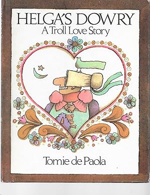 Seller image for Helga's Dowry; a Troll Love Story for sale by TuosistBook