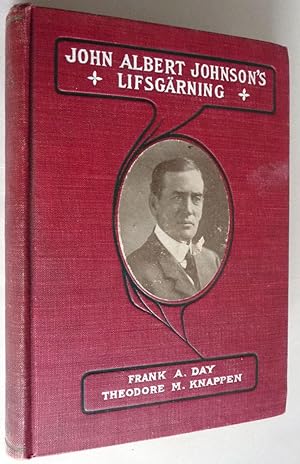 Seller image for John Albert Johnson's Lifsgarning: Tre Ganger Guvernor Ofver Minnesota for sale by Boyd Used & Rare Books