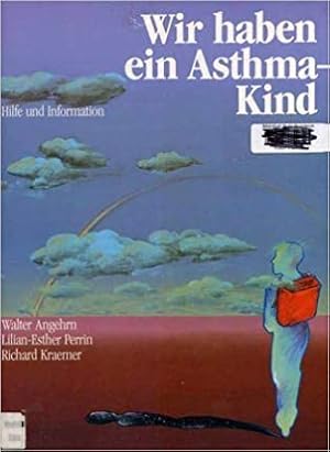 Seller image for Wir haben ein Asthma-Kind : Hilfe u. Information for sale by Modernes Antiquariat an der Kyll