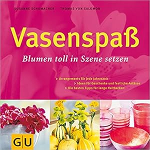 Bild des Verkufers fr Vasenspa. Blumen toll in Szene setzen zum Verkauf von Modernes Antiquariat an der Kyll