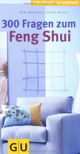 Bild des Verkufers fr 300 Fragen zum Feng Shui (Groe GU Kompasse) zum Verkauf von Modernes Antiquariat an der Kyll